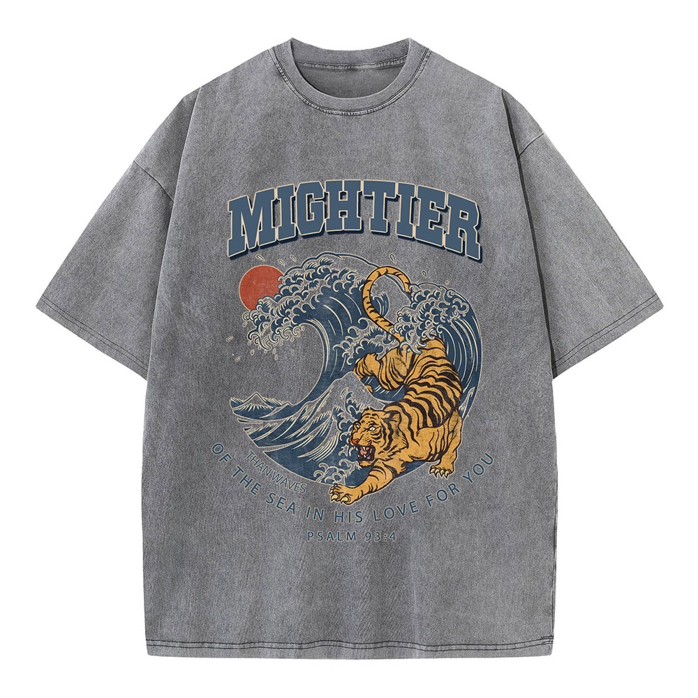 Mightier Than Waves Of The Sea Christian Washed T-Shirt