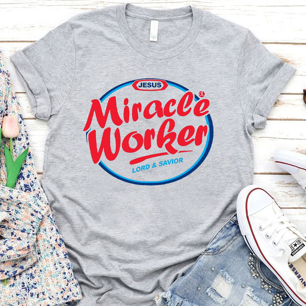 Miracle Worker Christian T-Shirt