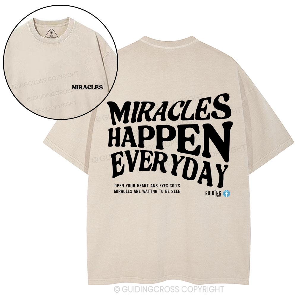 Miracles Happen Everyday Christian Washed T-Shirt