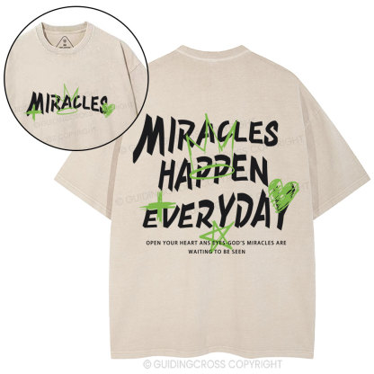 Miracles Happen Everyday Christian Washed T-Shirt