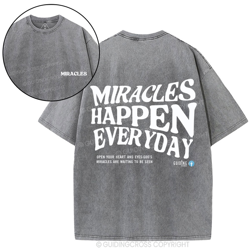 Miracles Happen Everyday Christian Washed T-Shirt