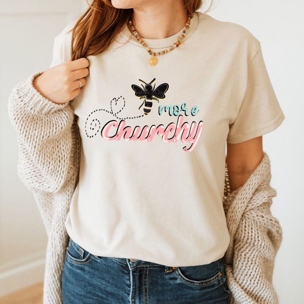 More Churchy Christian T-Shirt