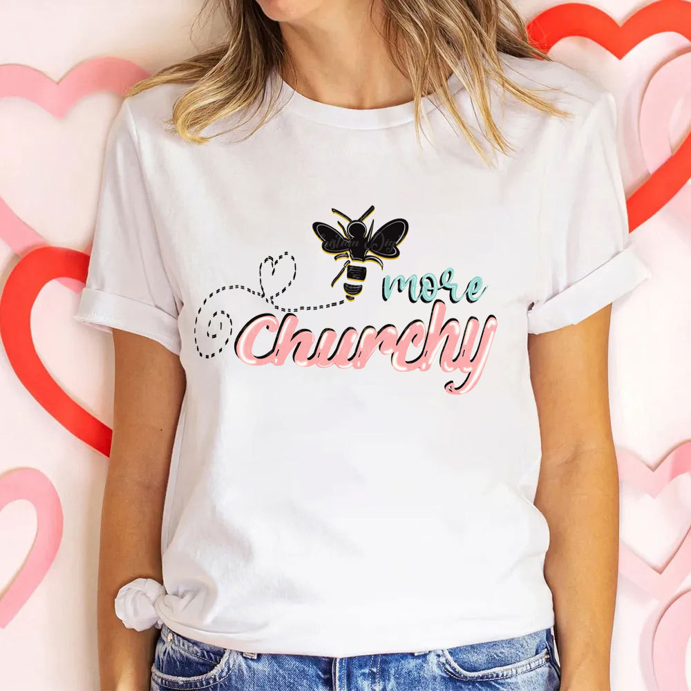 More Churchy Christian T-Shirt