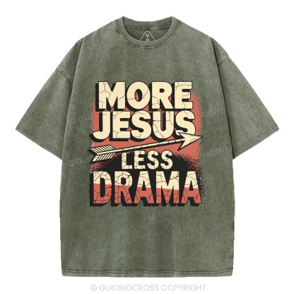 More Jesus Less Drama Christian Washed T-Shirt