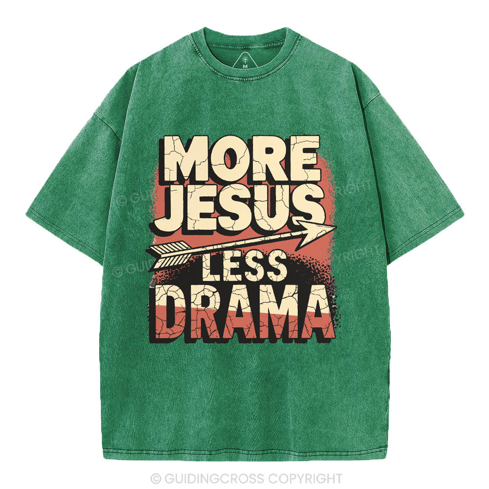 More Jesus Less Drama Christian Washed T-Shirt