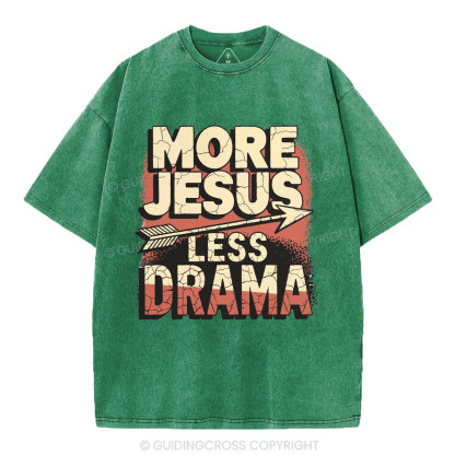 More Jesus Less Drama Christian Washed T-Shirt