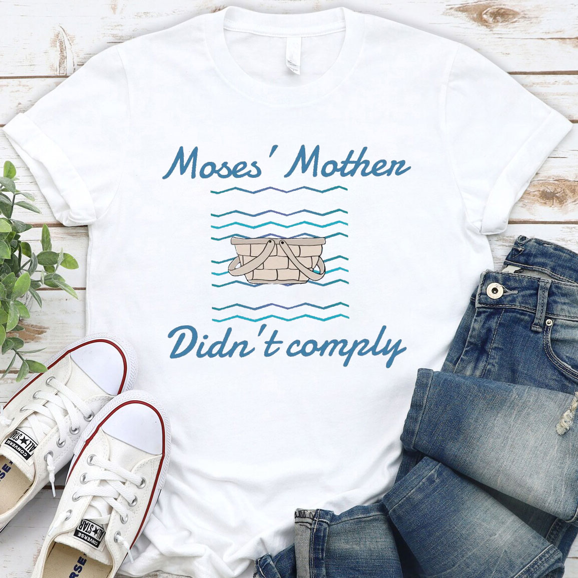 Moses’ Mother Didn’t Comply Christian T-Shirt
