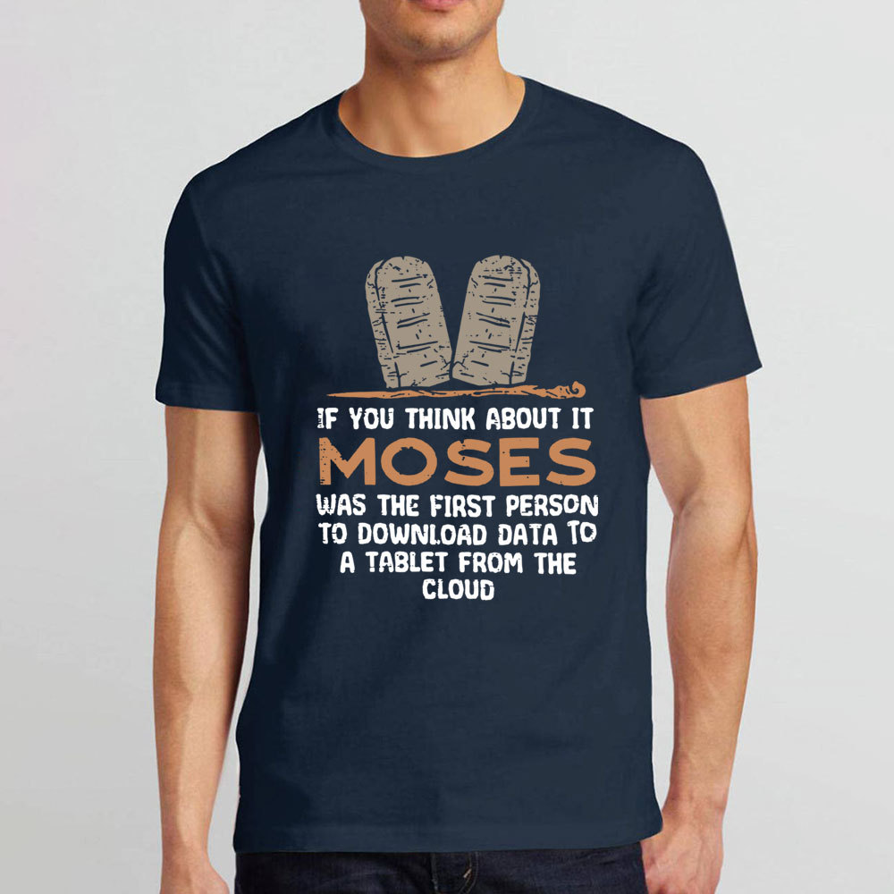 Moses Was The First Person With A Tablet Christian T-Shirt