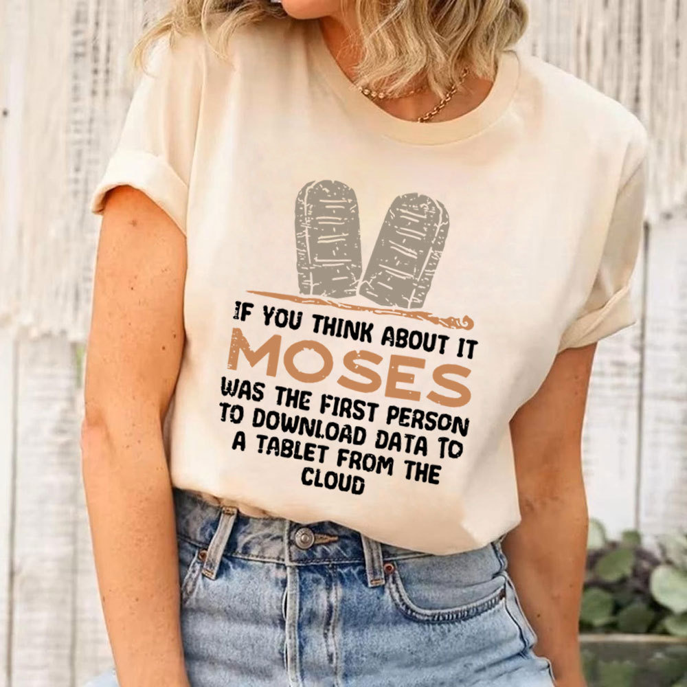 Moses Was The First Person With A Tablet Christian T-Shirt