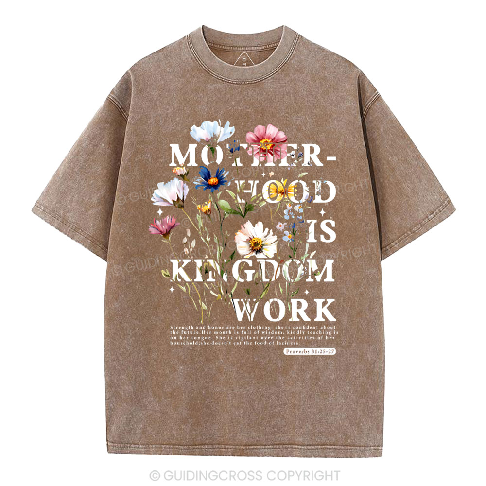 Mother Hood Is Kingdom Work Christian Washed T-Shirt