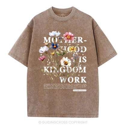Mother Hood Is Kingdom Work Christian Washed T-Shirt