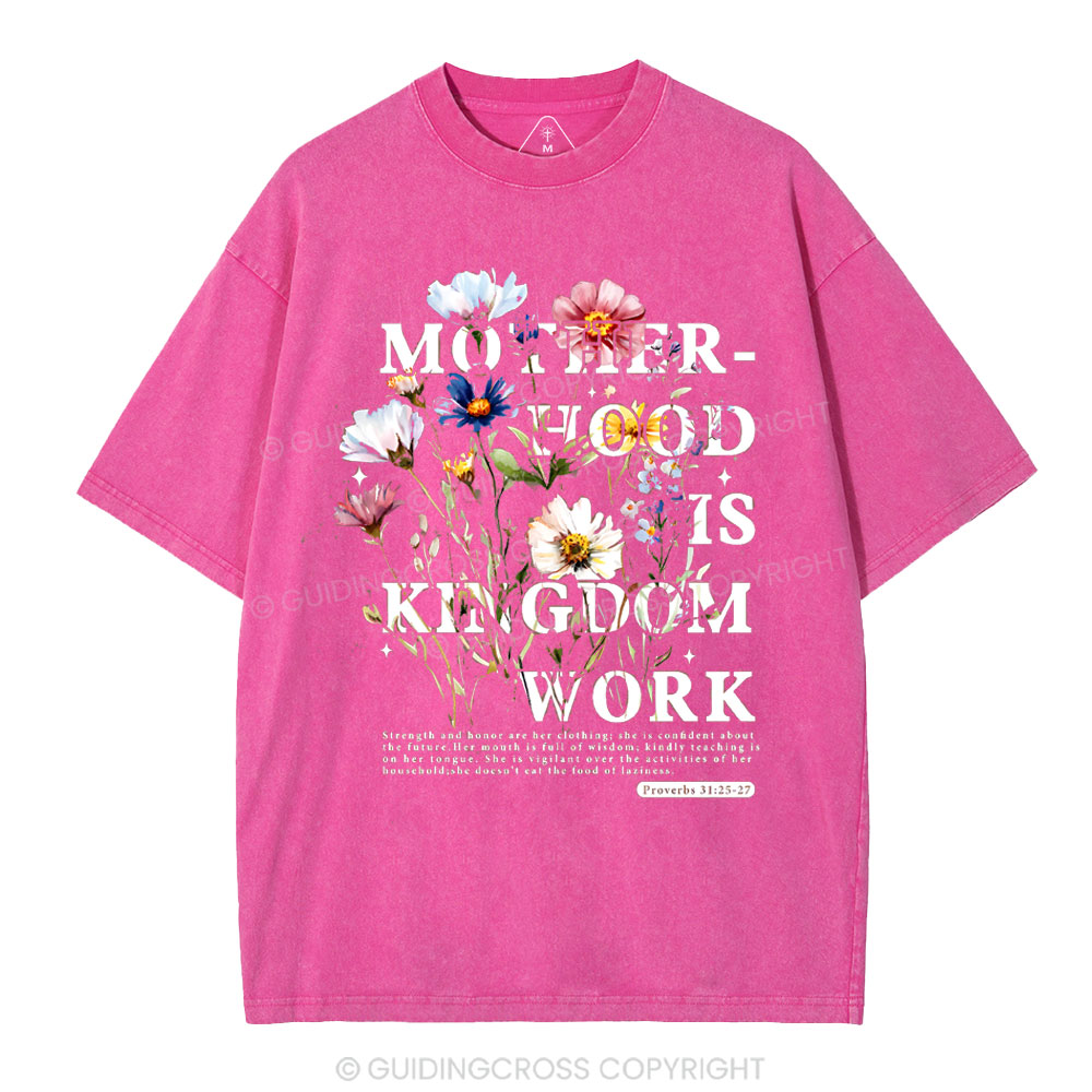 Mother Hood Is Kingdom Work Christian Washed T-Shirt