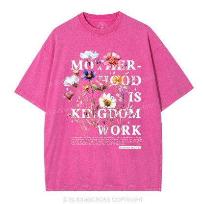 Mother Hood Is Kingdom Work Christian Washed T-Shirt