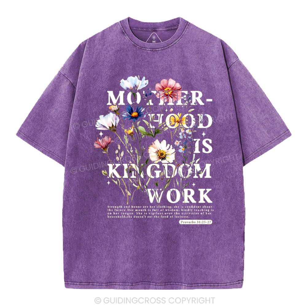 Mother Hood Is Kingdom Work Christian Washed T-Shirt