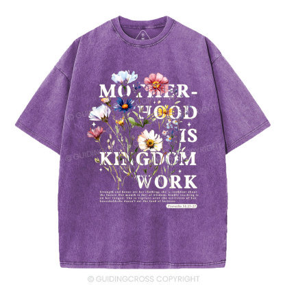 Mother Hood Is Kingdom Work Christian Washed T-Shirt