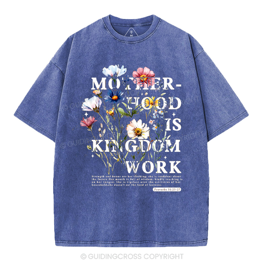 Mother Hood Is Kingdom Work Christian Washed T-Shirt