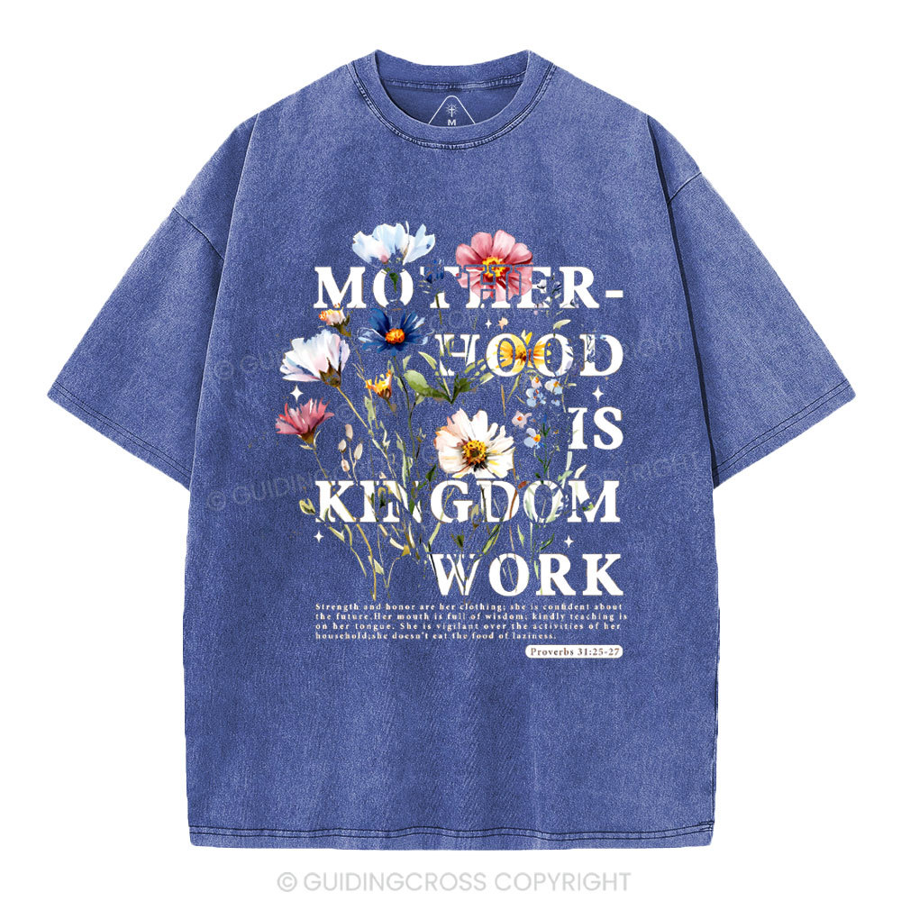 Mother Hood Is Kingdom Work Christian Washed T-Shirt