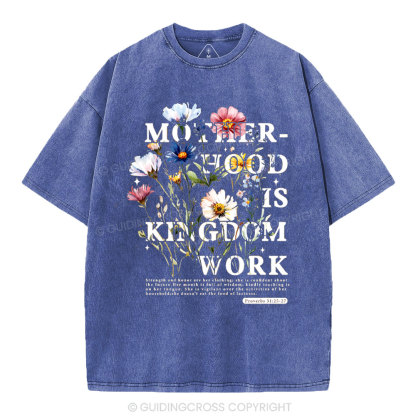 Mother Hood Is Kingdom Work Christian Washed T-Shirt
