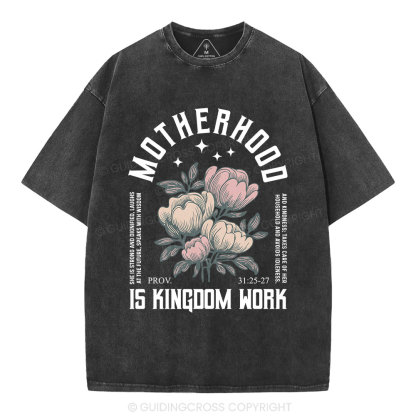 MotherHood Is Kingdom Work Christian Washed T-Shirt