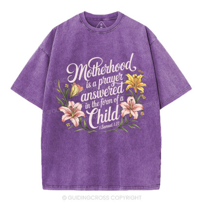 Motherhood Is A Prayer Answered Christian Washed T-Shirt