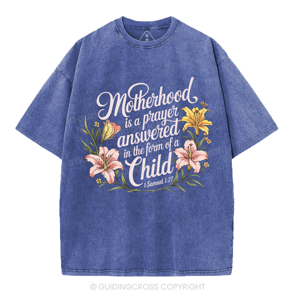 Motherhood Is A Prayer Answered Christian Washed T-Shirt