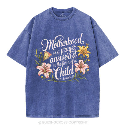 Motherhood Is A Prayer Answered Christian Washed T-Shirt