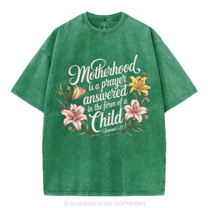 Motherhood Is A Prayer Answered Christian Washed T-Shirt