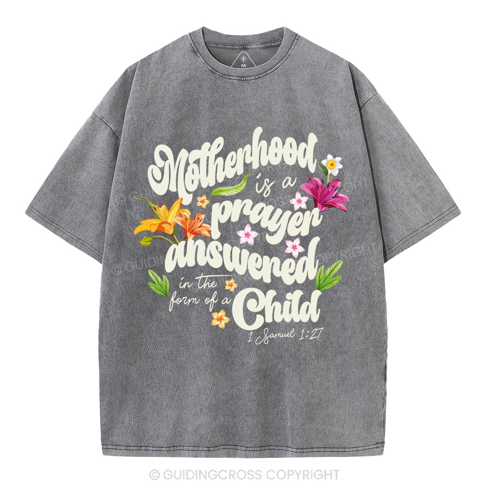 Motherhood Is A Prayer Answered christian Washed T-Shirt