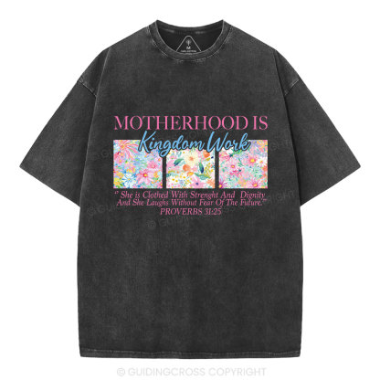 Motherhood Is Kindom Work Christian Washed T-Shirt