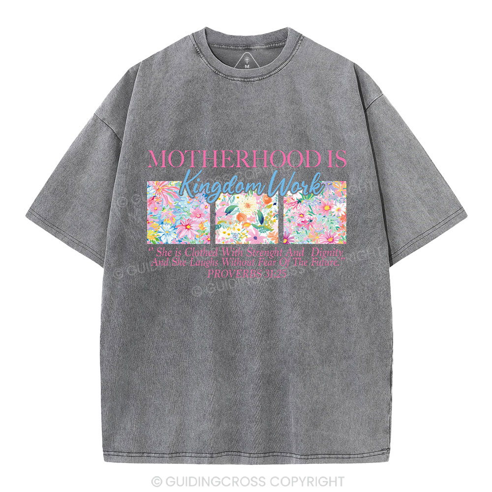 Motherhood Is Kindom Work Christian Washed T-Shirt