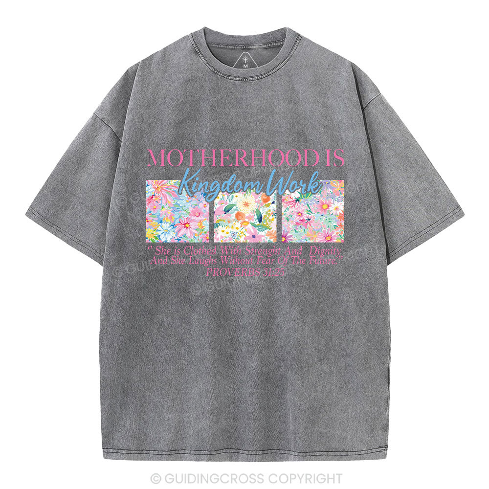 Motherhood Is Kindom Work Christian Washed T-Shirt