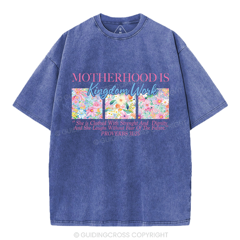 Motherhood Is Kindom Work Christian Washed T-Shirt