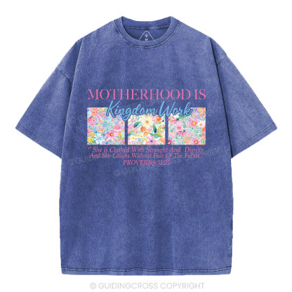 Motherhood Is Kindom Work Christian Washed T-Shirt