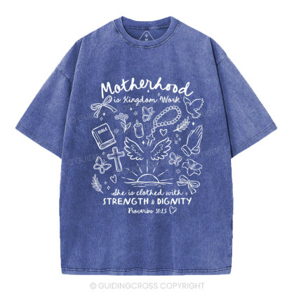 Motherhood Is Kingdom Work Bible Christian Washed T-Shirt