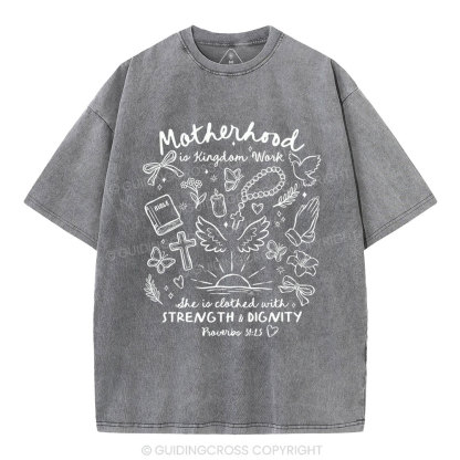 Motherhood Is Kingdom Work Bible Christian Washed T-Shirt