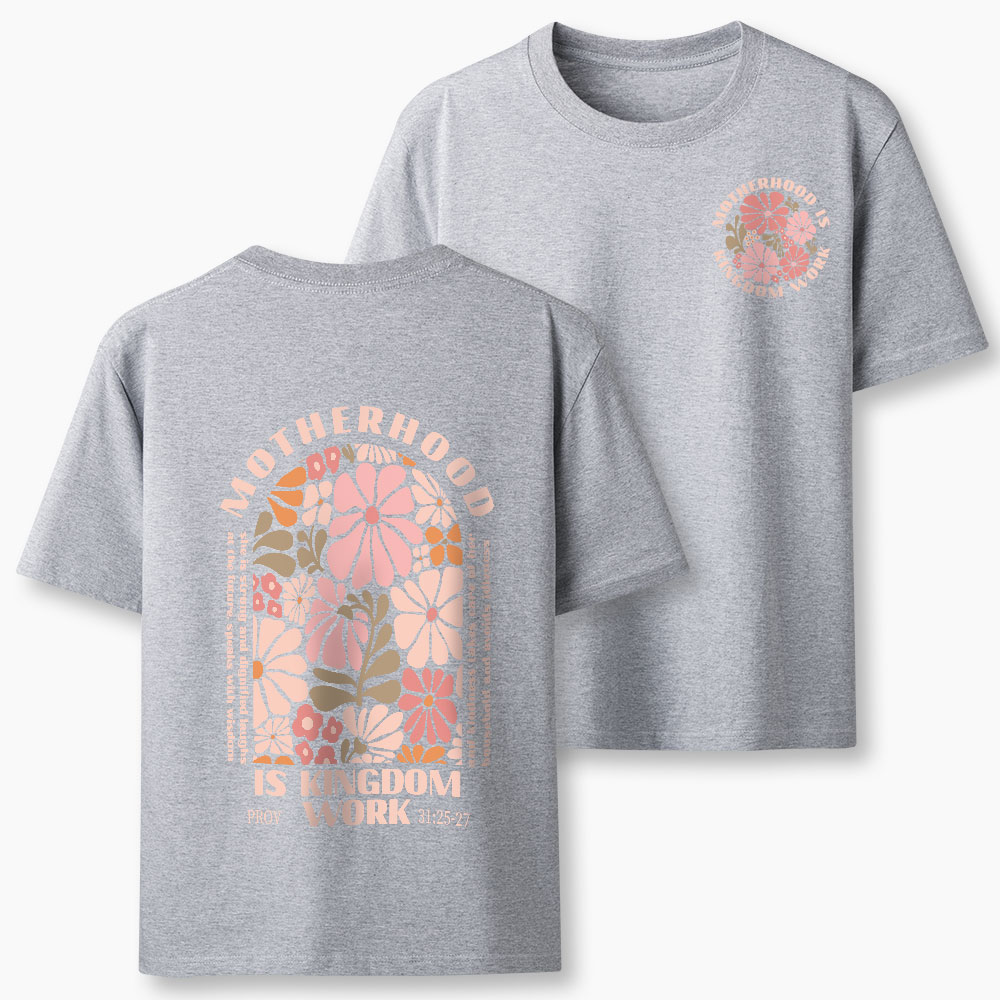Motherhood Is Kingdom Work Christian Classic T-Shirt