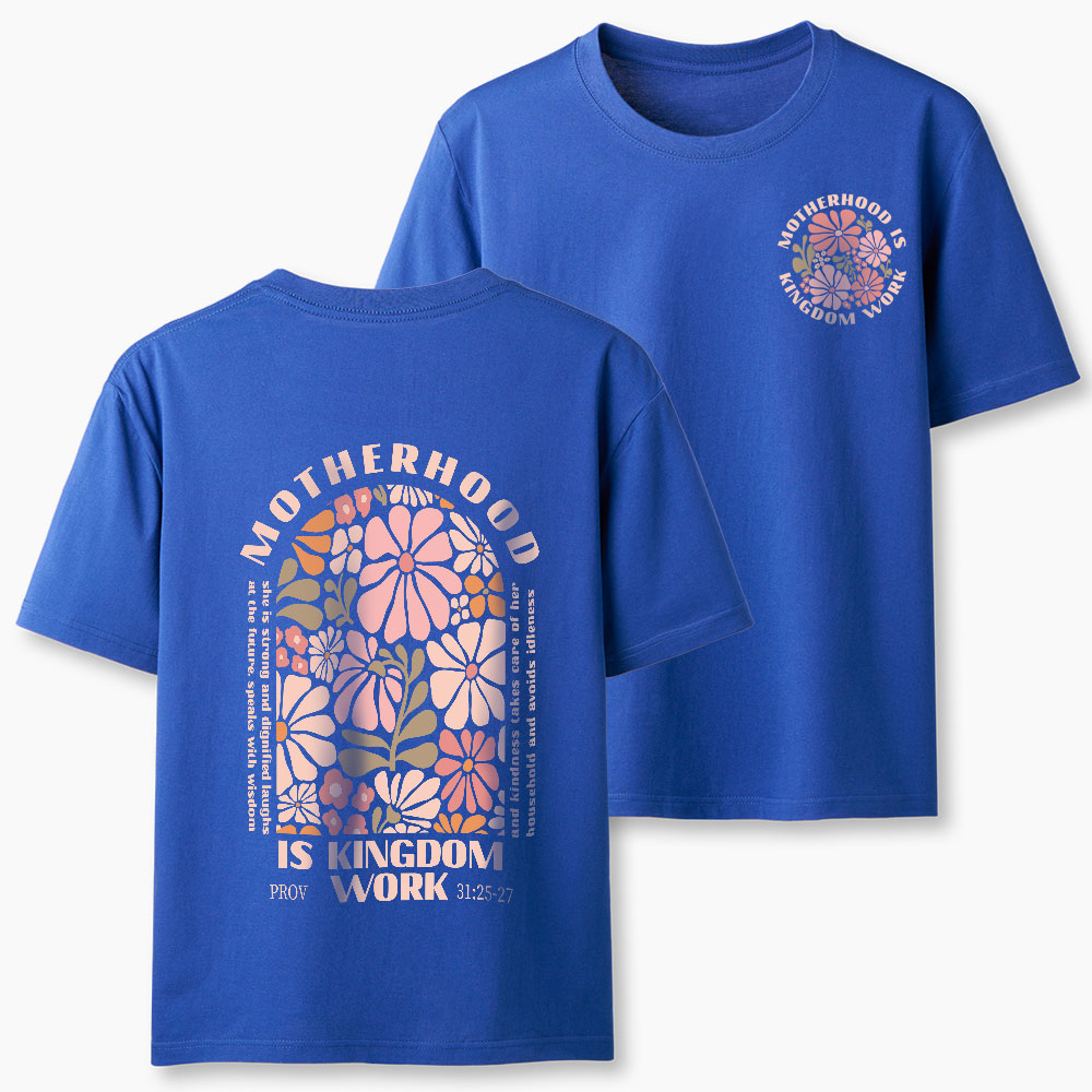 Motherhood Is Kingdom Work Christian Classic T-Shirt