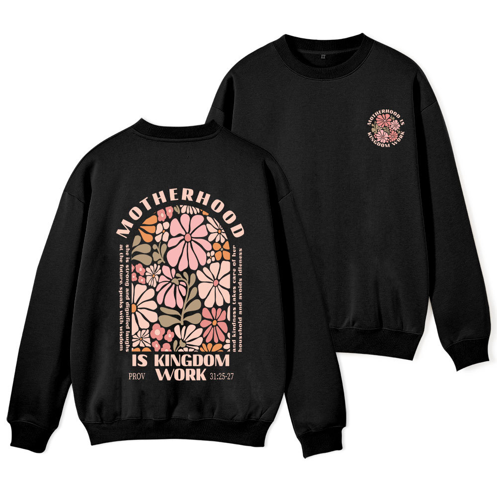 Motherhood Is Kingdom Work Christian Fleece Sweatshirt 