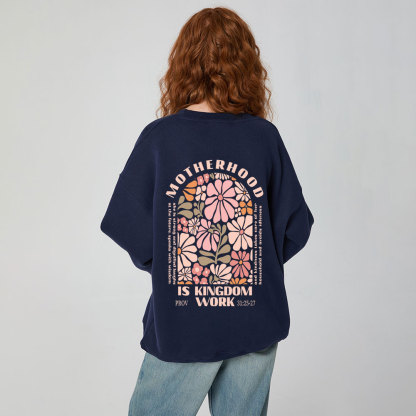 Motherhood Is Kingdom Work Christian Fleece Sweatshirt 