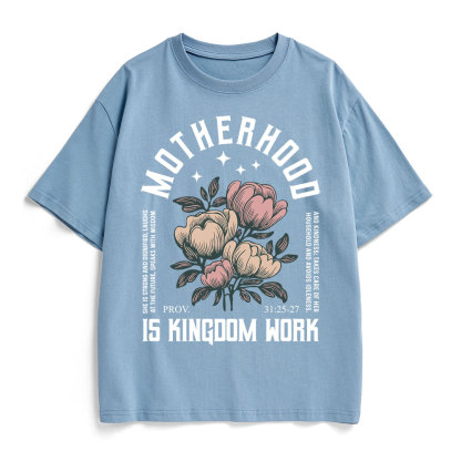 Motherhood Is Kingdom Work Christian Heavy Cotton T-Shirt