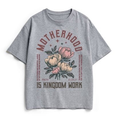 Motherhood Is Kingdom Work Christian Heavy Cotton T-Shirt