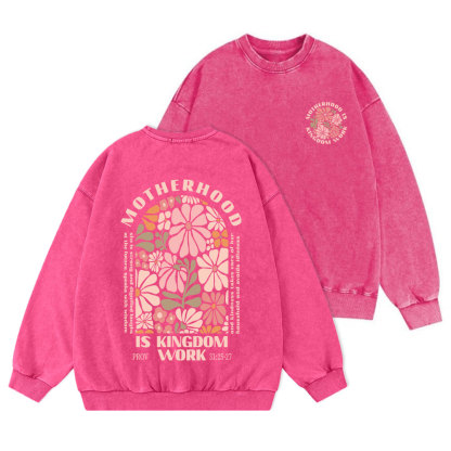 Motherhood Is Kingdom Work Christian Washed Sweatshirt