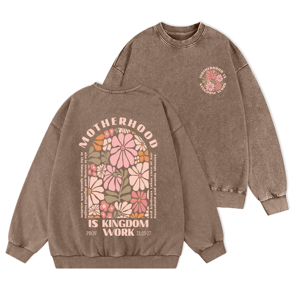 Motherhood Is Kingdom Work Christian Washed Sweatshirt