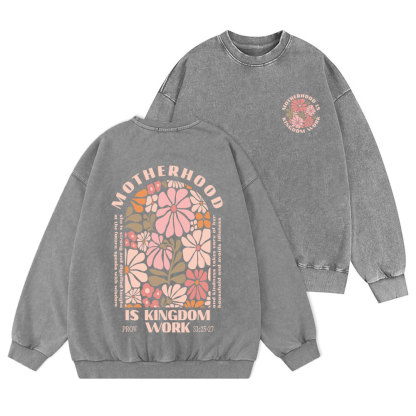 Motherhood Is Kingdom Work Christian Washed Sweatshirt