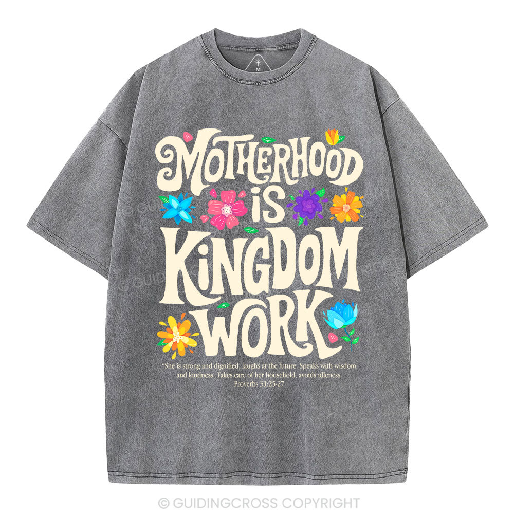Motherhood Is Kingdom Work Christian Washed T-Shirt