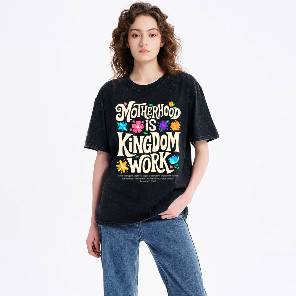 Motherhood Is Kingdom Work Christian Washed T-Shirt