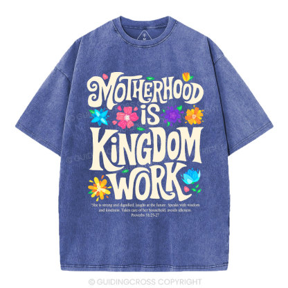 Motherhood Is Kingdom Work Christian Washed T-Shirt