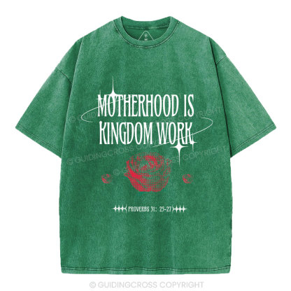 Motherhood Is Kingdom Work Christian Washed T-Shirt