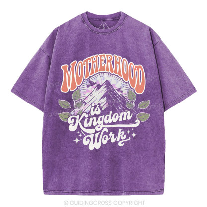 Motherhood Is Kingdom Work Christian Washed T-Shirt