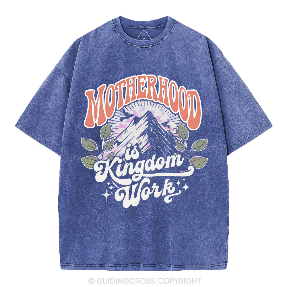 Motherhood Is Kingdom Work Christian Washed T-Shirt